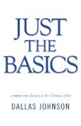 Just the Basics - a simple introduction to the Christian faith
