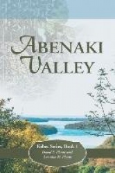 Abenaki Valley - Kébec Series, Book 1