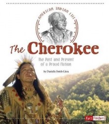 The Cherokee - The Past and Present of a Proud Nation
