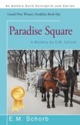 Paradise Square - A Mystery by E.M. Schorb