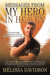 Messages from My Hero in Heaven - My Journey through the Powerful Spirit of My Son, Specialist Paul Vincent Davidson