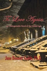 To Love Again - An Unforgettable Novel of the Gilded Age