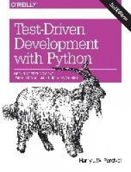 Test-Driven Development with Python 2e - Obey the Testing Goat: Using Django, Selenium, and JavaScript