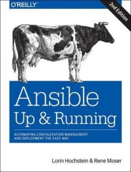 Ansible - Up and Running - Automating Configuration Management and Deployment the Easy Way