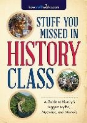 Stuff You Missed in History Class