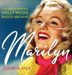 Marilyn - Lost Images from the Hollywood Photo Archive