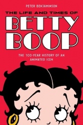 The Life and Times of Betty Boop - The 100-Year History of an Animated Icon