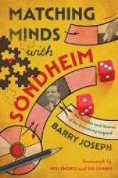 Matching Minds with Sondheim - The Puzzles and Games of the Broadway Legend