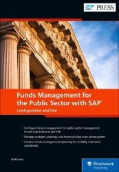Funds Management for the Public Sector with SAP - Configuration and Use
