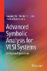 Advanced Symbolic Analysis for VLSI Systems - Methods and Applications