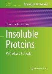 Insoluble Proteins : Methods and Protocols