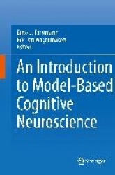 An Introduction to Model-Based Cognitive Neuroscience