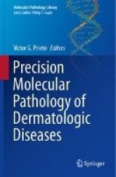 Precision Molecular Pathology of Dermatologic Diseases