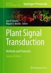 Plant Signal Transduction : Methods and Protocols
