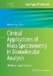 Clinical Applications of Mass Spectrometry in Biomolecular Analysis - Methods and Protocols