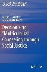 Decolonizing “Multicultural” Counseling through Social Justice