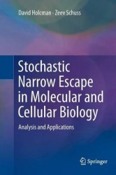 Stochastic Narrow Escape in Molecular and Cellular Biology : Analysis and Applications