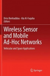 Wireless Sensor and Mobile Ad-Hoc Networks : Vehicular and Space Applications