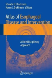 Atlas of Esophageal Disease and Intervention - A Multidisciplinary Approach
