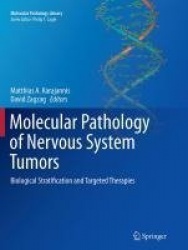Molecular Pathology of Nervous System Tumors : Biological Stratification and Targeted Therapies