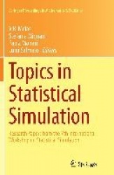 Topics in Statistical Simulation : Research Papers from the 7th International Workshop on Statistical Simulation