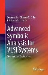 Advanced Symbolic Analysis for VLSI Systems - Methods and Applications