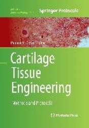 Cartilage Tissue Engineering : Methods and Protocols