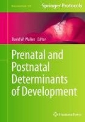 Prenatal and Postnatal Determinants of Development