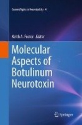 Molecular Aspects of Botulinum Neurotoxin