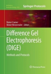Difference Gel Electrophoresis (DIGE) : Methods and Protocols