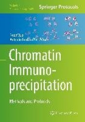 Chromatin Immunoprecipitation : Methods and Protocols