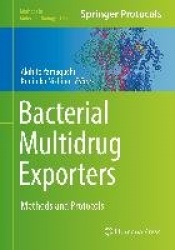 Bacterial Multidrug Exporters : Methods and Protocols
