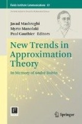 New Trends in Approximation Theory : In Memory of André Boivin