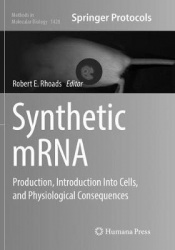 Synthetic mRNA : Production, Introduction Into Cells, and Physiological Consequences