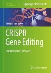 CRISPR Gene Editing : Methods and Protocols