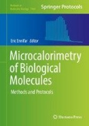 Microcalorimetry of Biological Molecules : Methods and Protocols