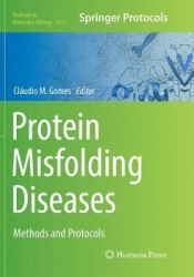 Protein Misfolding Diseases : Methods and Protocols