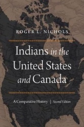 Indians in the United States and Canada - A Comparative History, Second Edition