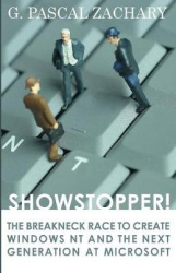 Showstopper! - The Breakneck Race to Create Windows NT and the Next Generation at Microsoft