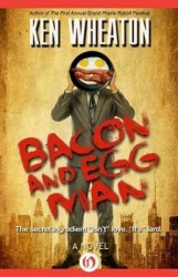 Bacon and Egg Man - A Novel