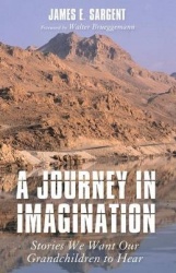A Journey in Imagination - Stories We Want Our Grandchildren to Hear