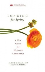 Longing for Spring - A New Vision for Wesleyan Community