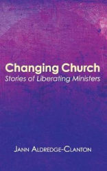 Changing Church - Stories of Liberating Ministers