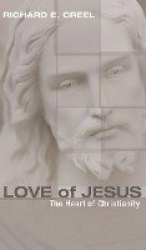 Love of Jesus - The Heart of Christianity