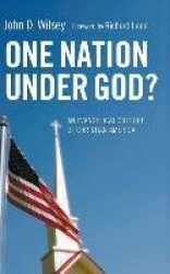 One Nation Under God? - An Evangelical Critique of Christian America