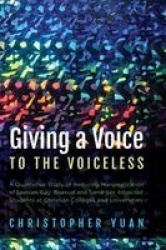 Giving a Voice to the Voiceless - A Qualitative Study of Reducing Marginalization of Lesbian, Gay, Bisexual and Same-Sex Attract