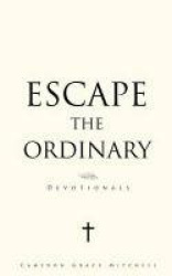 Escape the Ordinary