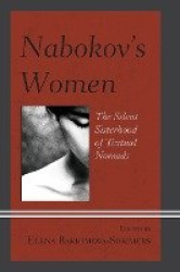 Nabokov's Women - The Silent Sisterhood of Textual Nomads