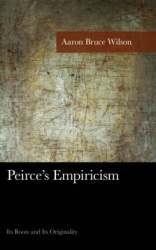 Peirce's Empiricism - Its Roots and Its Originality