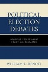 Political Election Debates - Informing Voters about Policy and Character